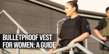 Bulletproof Vests for Women: A Guide