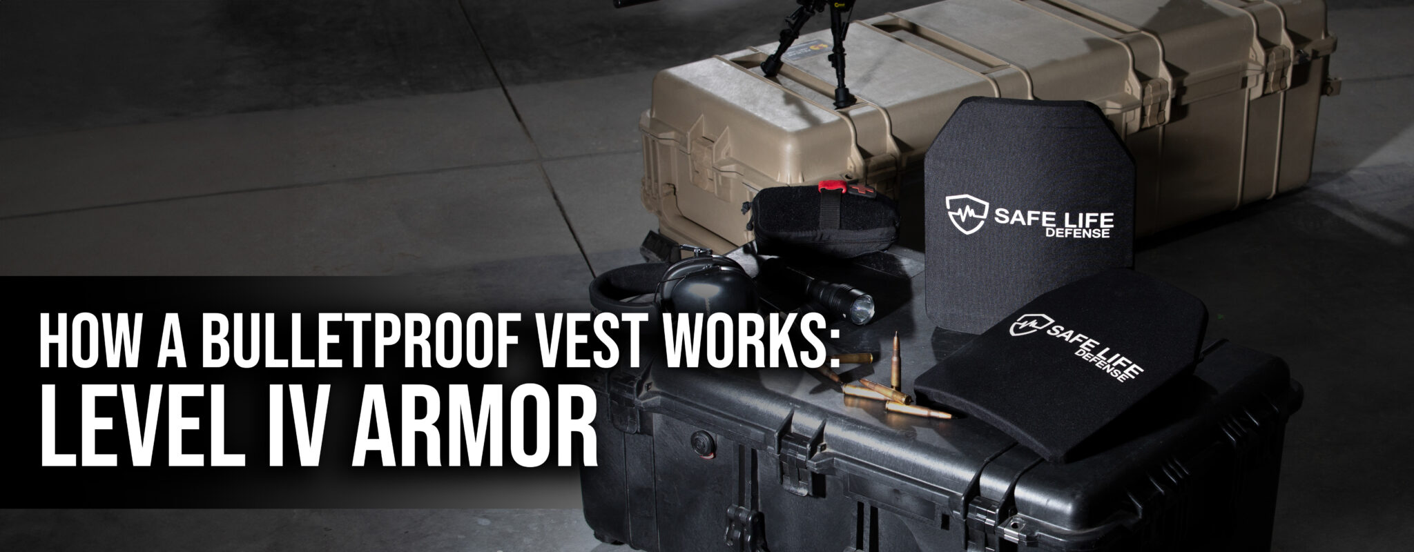 How a Bulletproof Vest Works Level IV Armor Safe Life Defense